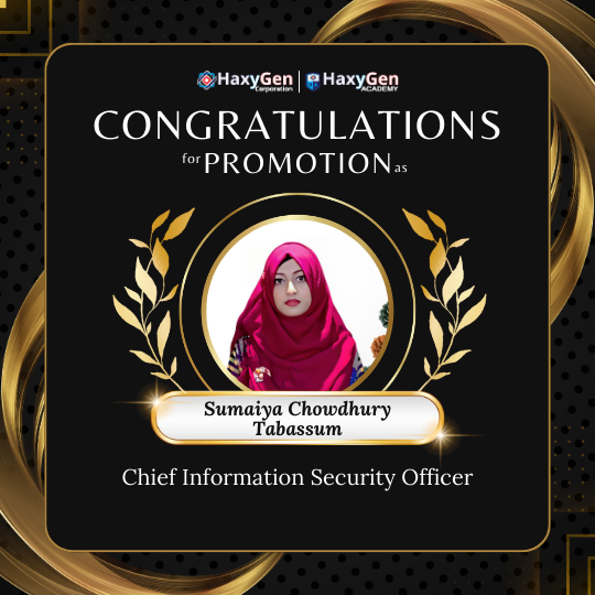 Sumaiya Chowdhury Tabassum Appointed as CISO of HaxyGen Corporation & Academy